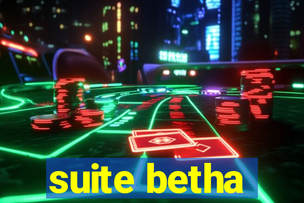 suite betha